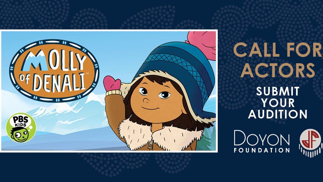 Want to be in Molly of Denali?