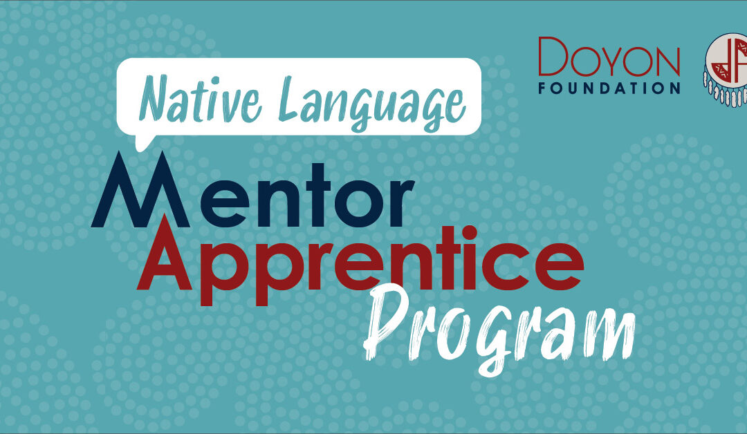 Doyon Foundation Receives Grant for New Language Revitalization Mentorship Program