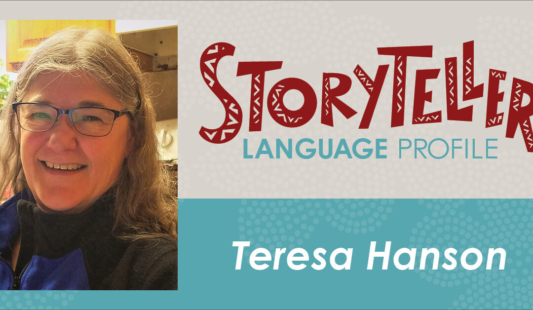 Storyteller Language Profile: Teresa Hanson