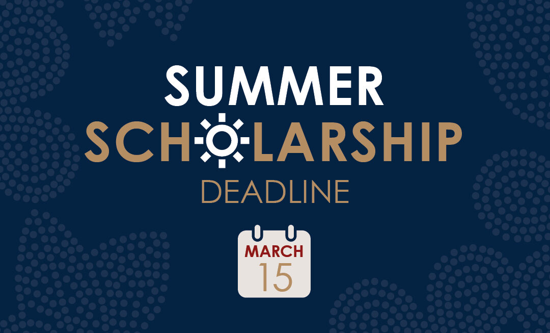 Apply Now for Summer 2022 Scholarships!