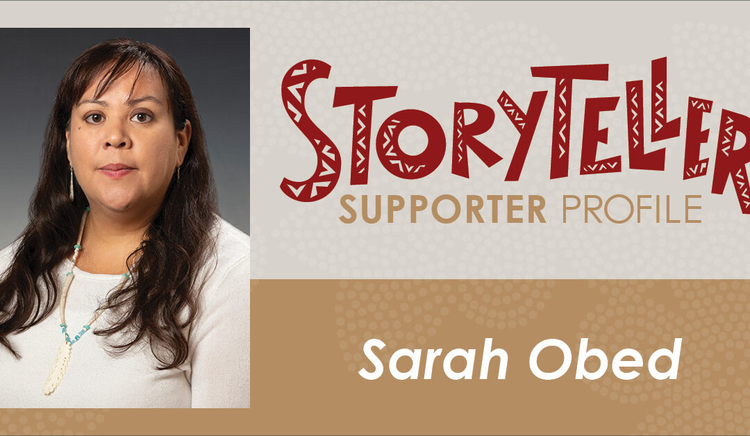 Storyteller Supporter Profile: Sarah Obed