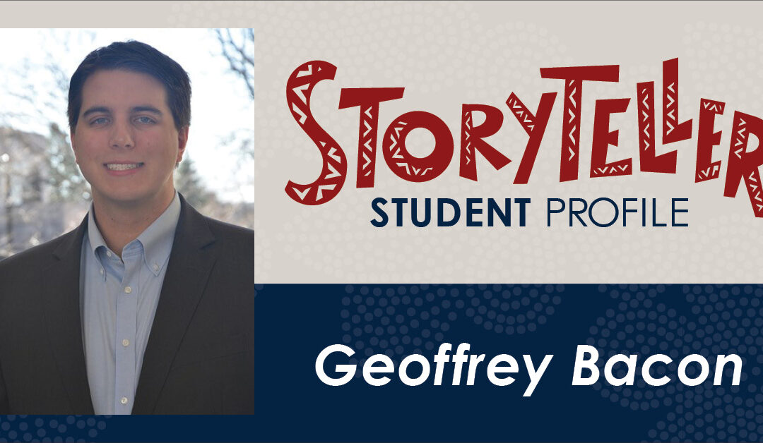 Storyteller Student Profile: Geoffrey Bacon