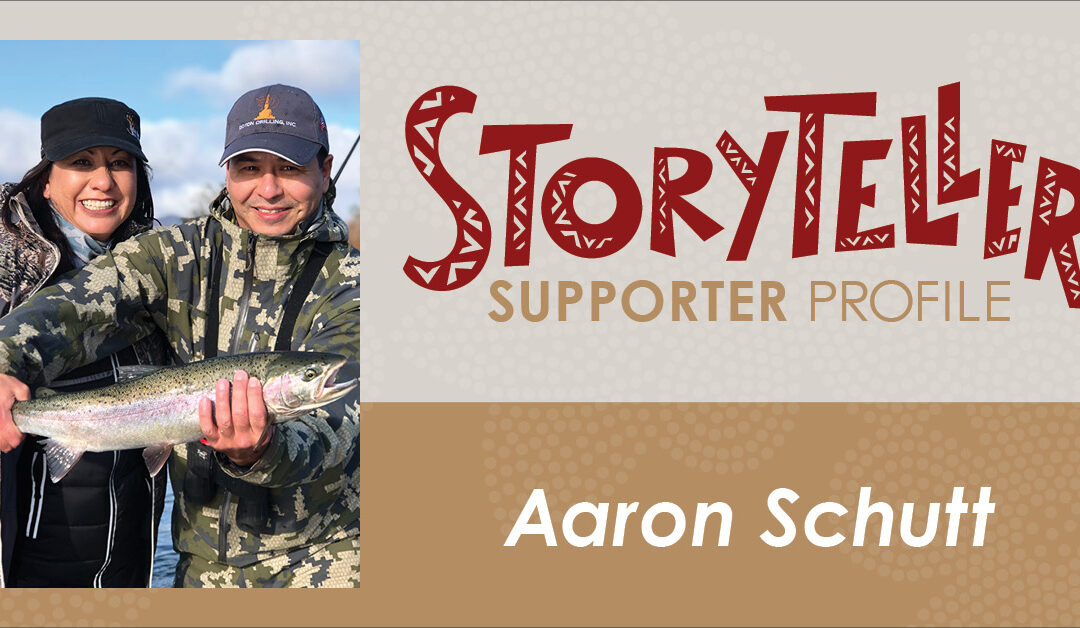 Storyteller Supporter Profile: Aaron Schutt