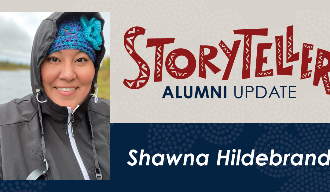 Storyteller Alumni Update: Shawna Hildebrand