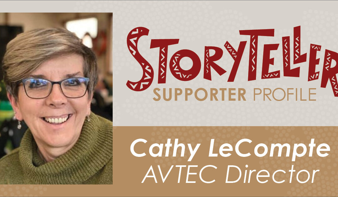 Storyteller Supporter Profile: Cathy LeCompte, AVTEC