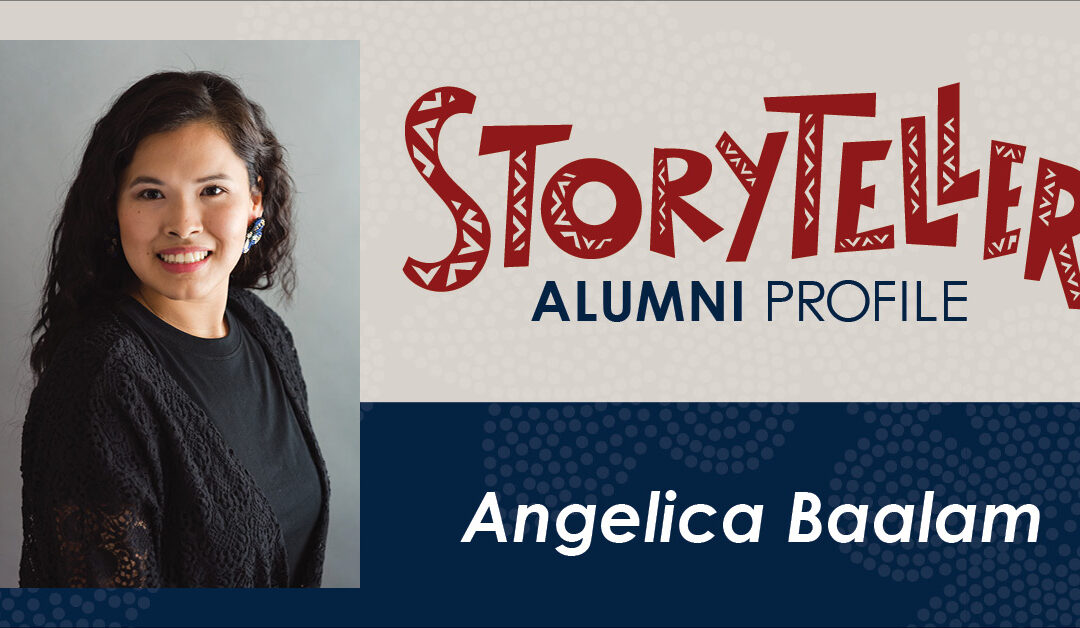 Storyteller Alumna Profile: Angelica Baalam