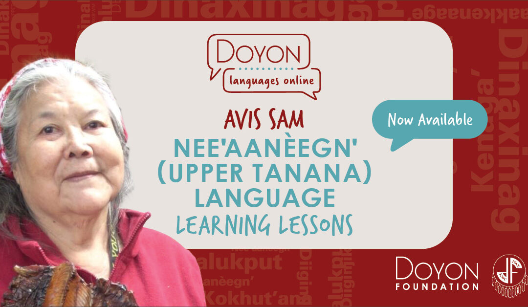 Upper Tanana Lessons by Avis Sam Now Available in Doyon Languages Online