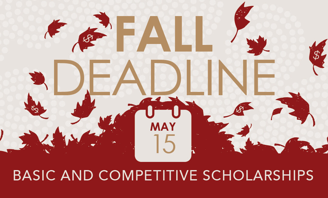 May 15 – Our Biggest Scholarship Deadline of the Year