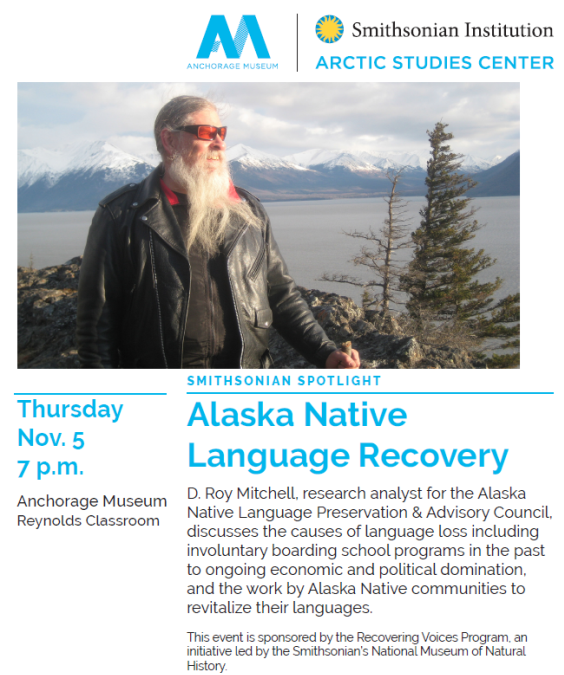 Smithsonian event at the Anchorage Museum	Thurs. Nov. 5th at 7pm