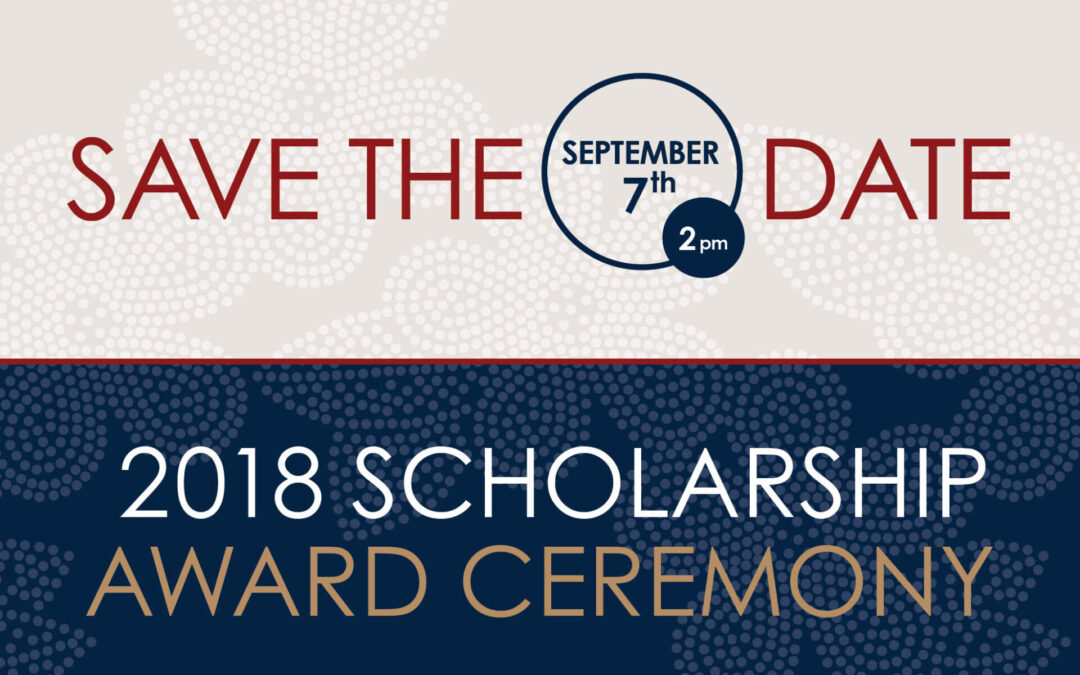 Don’t Miss the 2018 Scholarship Award Ceremony