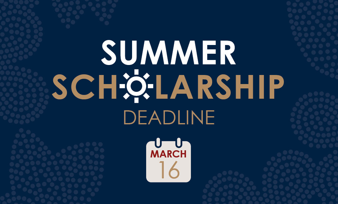 We’ve got summer (scholarships) on our minds