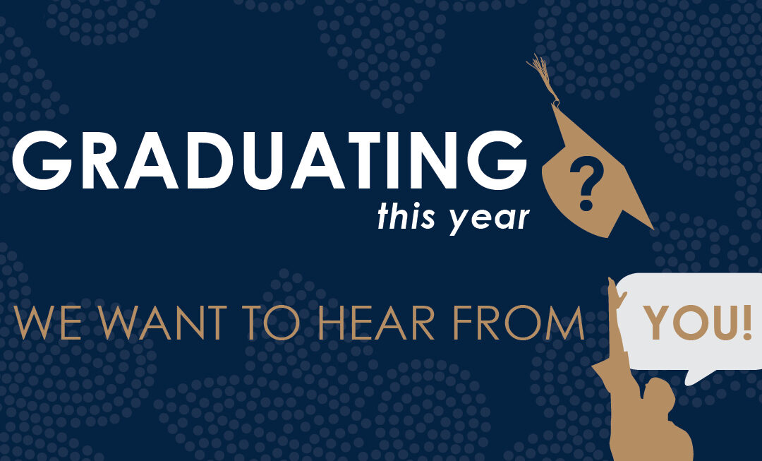 Are you graduating this year? We want to help celebrate! NEW DEADLINE